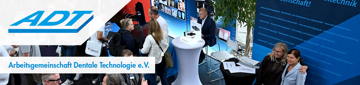 ADT – Arbeitsgemeinschaft Dentale Technologie e.V.