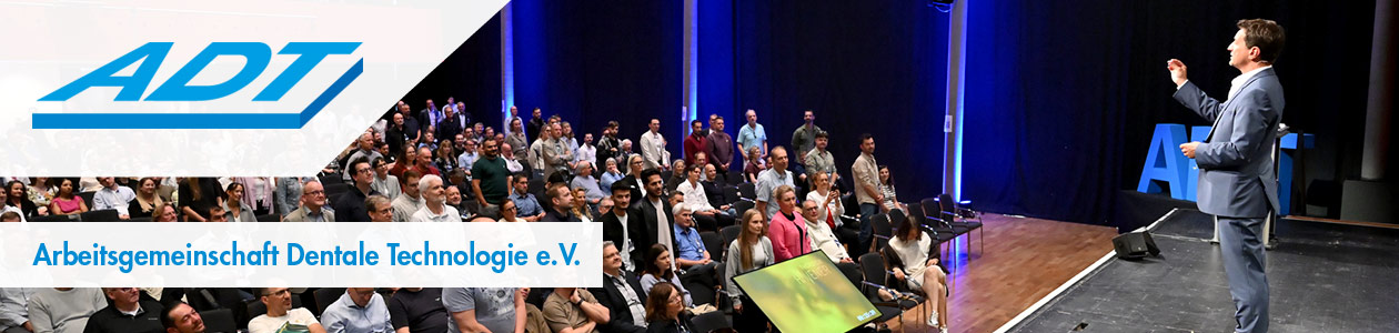 ADT – Arbeitsgemeinschaft Dentale Technologie e.V.